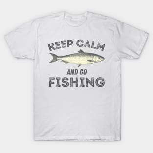 Keep Calm And Go Fishing, Keep Calm and Fish On,  Fishing Quotes, Angler Quotes T-Shirt